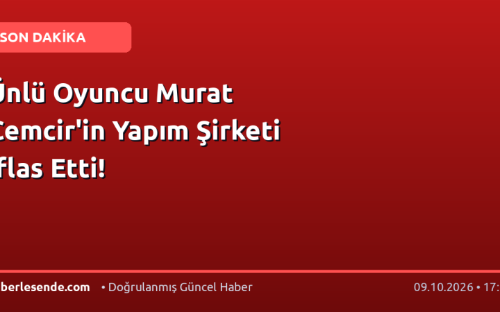 Ünlü Oyuncu Murat Cemcir'in Yapım Şirketi İflas Etti!