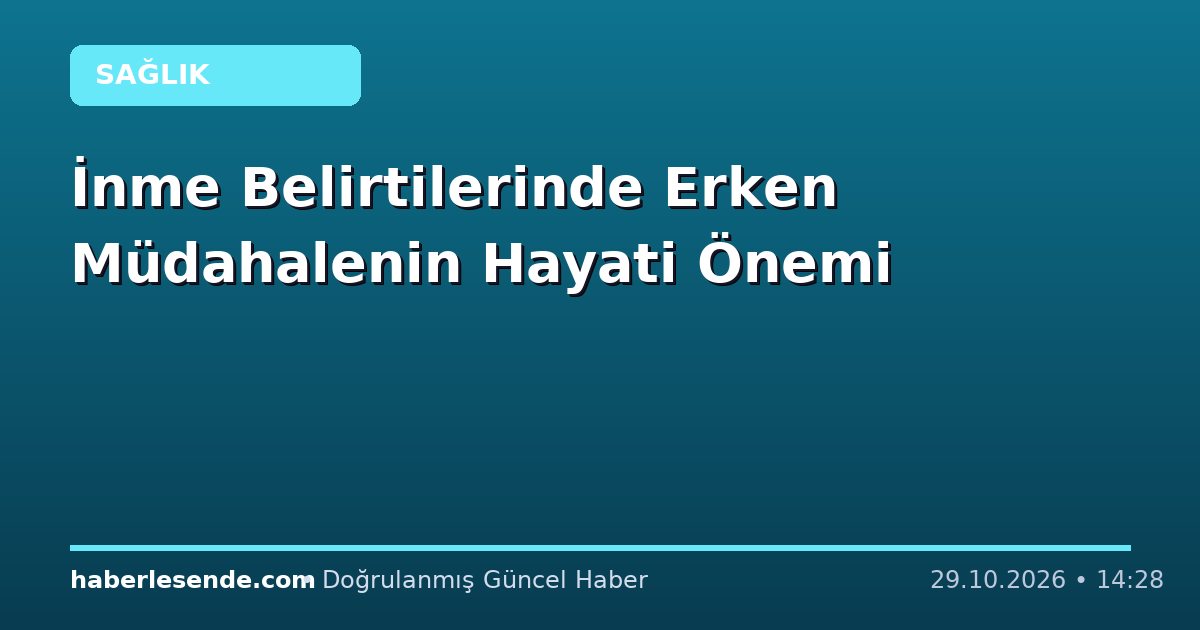 İnme Belirtilerinde Erken Müdahalenin Hayati Önemi