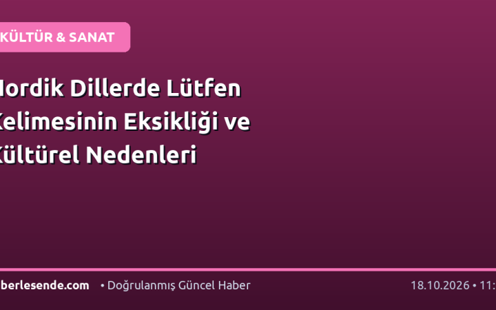 Nordik Dillerde Lütfen Kelimesinin Eksikliği ve Kültürel Nedenleri