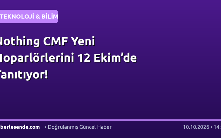 Nothing CMF Yeni Hoparlörlerini 12 Ekim’de Tanıtıyor!