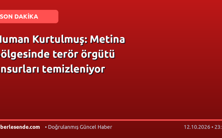 Numan Kurtulmuş: Metina bölgesinde terör örgütü unsurları temizleniyor
