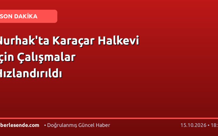 Nurhak'ta Karaçar Halkevi İçin Çalışmalar Hızlandırıldı