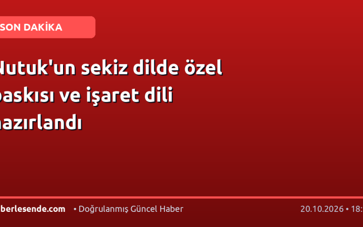 Nutuk'un sekiz dilde özel baskısı ve işaret dili hazırlandı