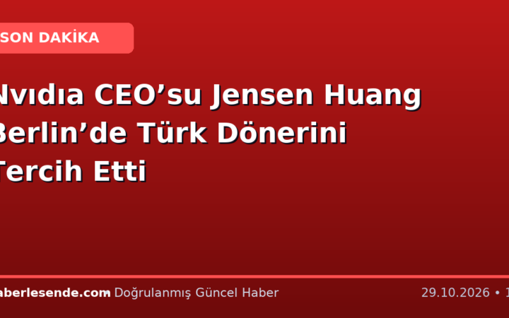 Nvıdıa CEO’su Jensen Huang Berlin’de Türk Dönerini Tercih Etti