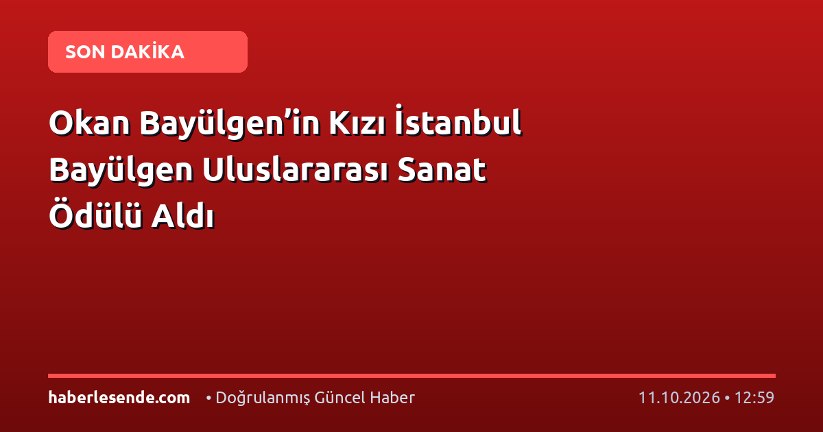 Okan Bayülgen’in Kızı İstanbul Bayülgen Uluslararası Sanat Ödülü Aldı