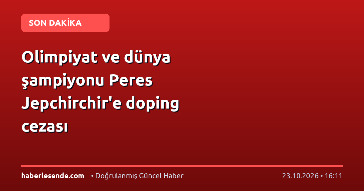 Olimpiyat ve dünya şampiyonu Peres Jepchirchir'e doping cezası