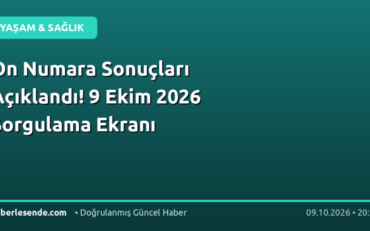 On Numara Sonuçları Açıklandı! 9 Ekim 2026 Sorgulama Ekranı