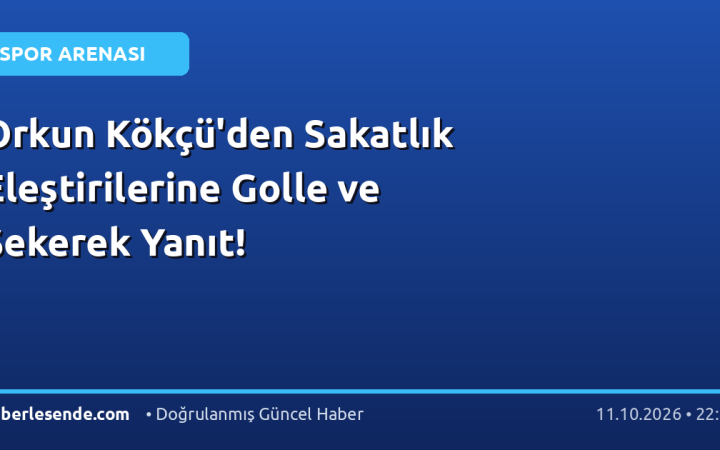 Orkun Kökçü'den Sakatlık Eleştirilerine Golle ve Sekerek Yanıt!