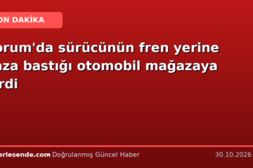 Çorum'da sürücünün fren yerine gaza bastığı otomobil mağazaya girdi