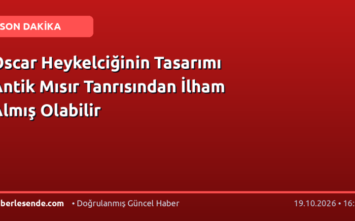 Oscar Heykelciğinin Tasarımı Antik Mısır Tanrısından İlham Almış Olabilir