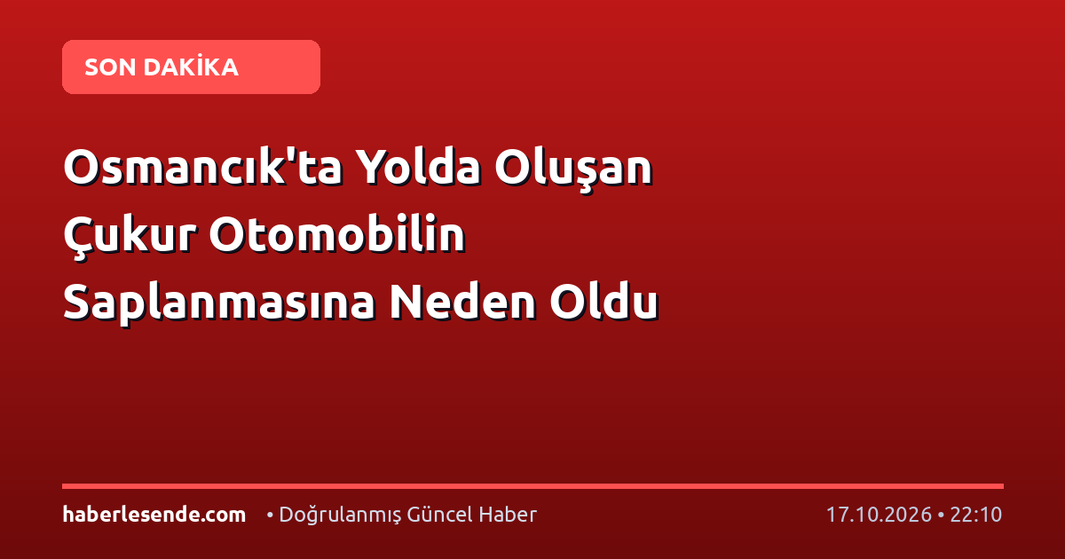 Osmancık'ta Yolda Oluşan Çukur Otomobilin Saplanmasına Neden Oldu