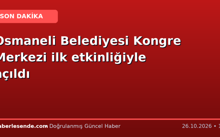 Osmaneli Belediyesi Kongre Merkezi ilk etkinliğiyle açıldı