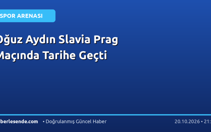 Oğuz Aydın Slavia Prag Maçında Tarihe Geçti