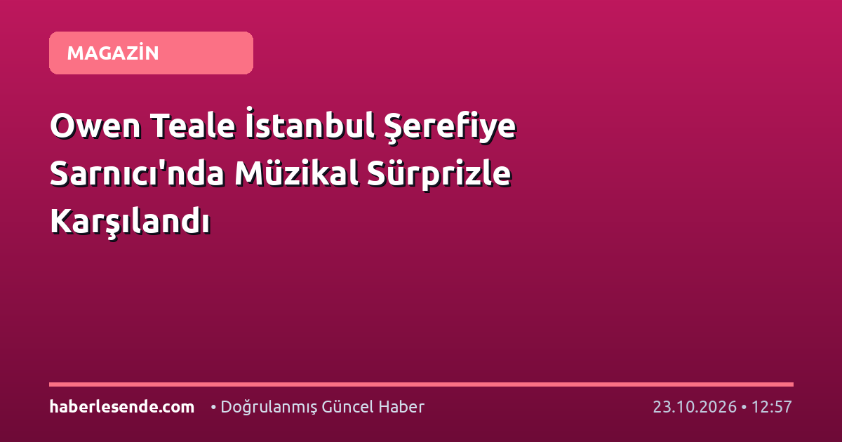 Owen Teale İstanbul Şerefiye Sarnıcı'nda Müzikal Sürprizle Karşılandı