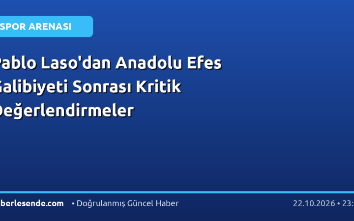 Pablo Laso'dan Anadolu Efes Galibiyeti Sonrası Kritik Değerlendirmeler