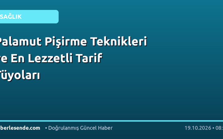 Palamut Pişirme Teknikleri ve En Lezzetli Tarif Tüyoları