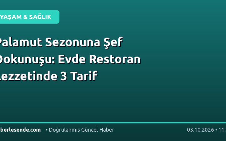 Palamut Sezonuna Şef Dokunuşu: Evde Restoran Lezzetinde 3 Tarif