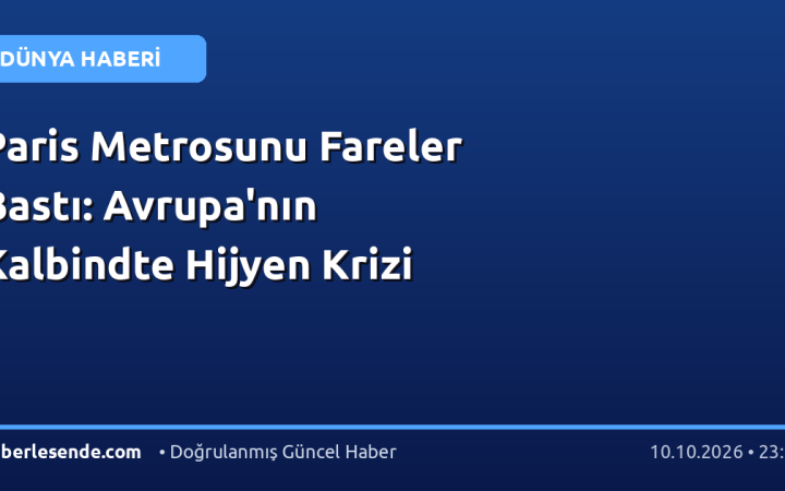 Paris Metrosunu Fareler Bastı: Avrupa'nın Kalbindte Hijyen Krizi