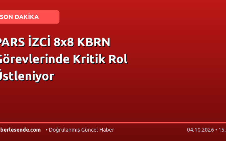 PARS İZCİ 8x8 KBRN Görevlerinde Kritik Rol Üstleniyor