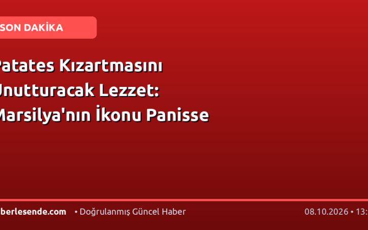 Patates Kızartmasını Unutturacak Lezzet: Marsilya'nın İkonu Panisse