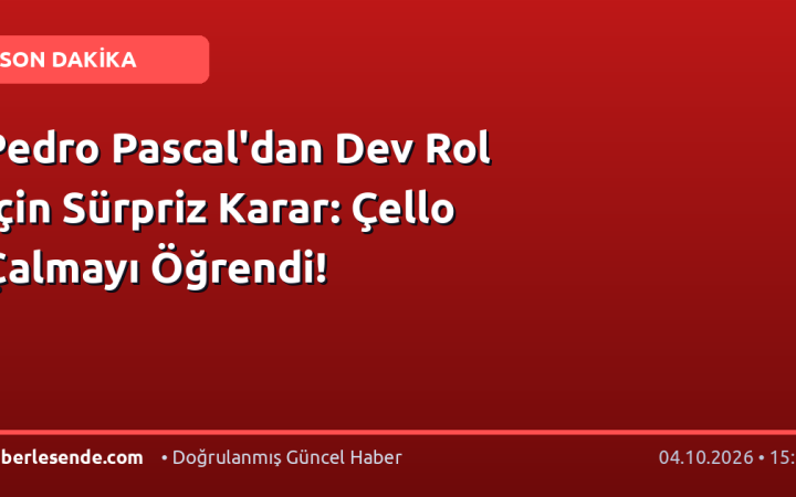 Pedro Pascal'dan Dev Rol İçin Sürpriz Karar: Çello Çalmayı Öğrendi!