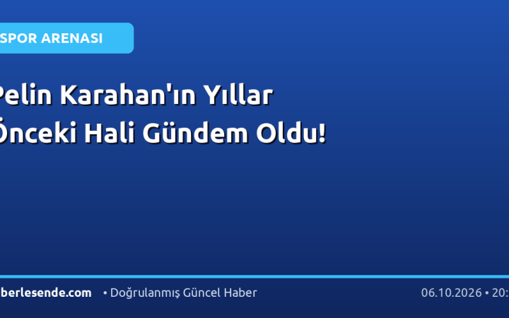 Pelin Karahan'ın Yıllar Önceki Hali Gündem Oldu!