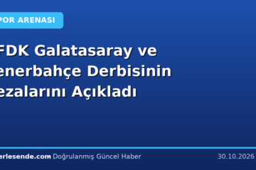 PFDK Galatasaray ve Fenerbahçe Derbisinin Cezalarını Açıkladı