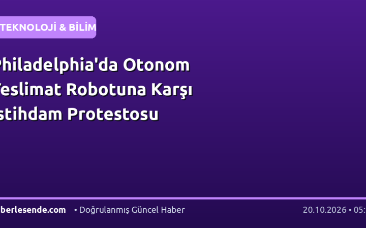 Philadelphia'da Otonom Teslimat Robotuna Karşı İstihdam Protestosu