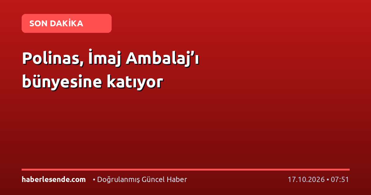 Polinas, İmaj Ambalaj’ı bünyesine katıyor