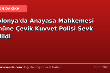 Polonya'da Anayasa Mahkemesi Önüne Çevik Kuvvet Polisi Sevk Edildi