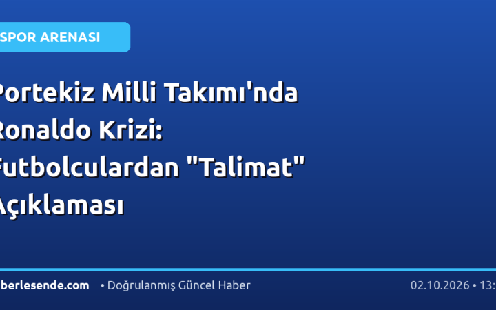 Portekiz Milli Takımı'nda Ronaldo Krizi: Futbolculardan "Talimat" Açıklaması