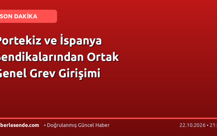 Portekiz ve İspanya Sendikalarından Ortak Genel Grev Girişimi