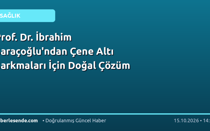 Prof. Dr. İbrahim Saraçoğlu'ndan Çene Altı Sarkmaları İçin Doğal Çözüm