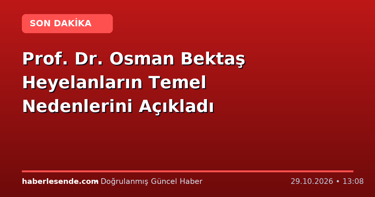 Prof. Dr. Osman Bektaş Heyelanların Temel Nedenlerini Açıkladı