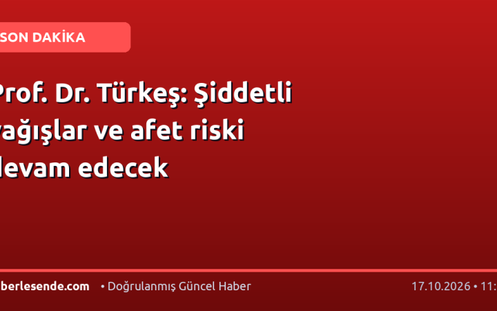 Prof. Dr. Türkeş: Şiddetli yağışlar ve afet riski devam edecek