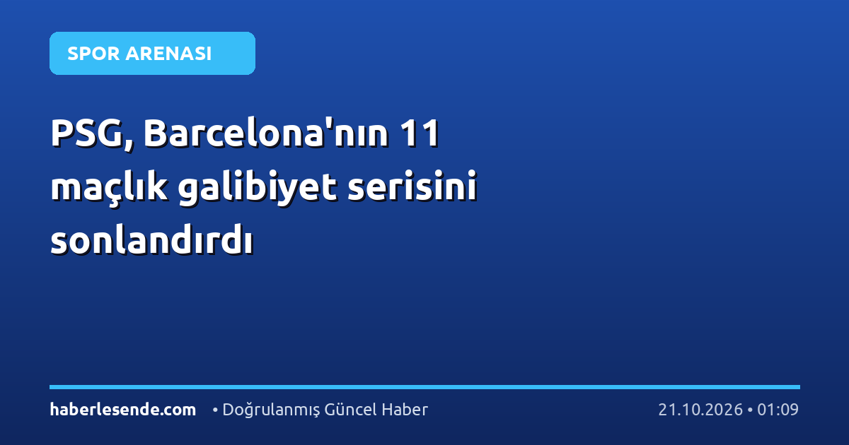 PSG, Barcelona'nın 11 maçlık galibiyet serisini sonlandırdı