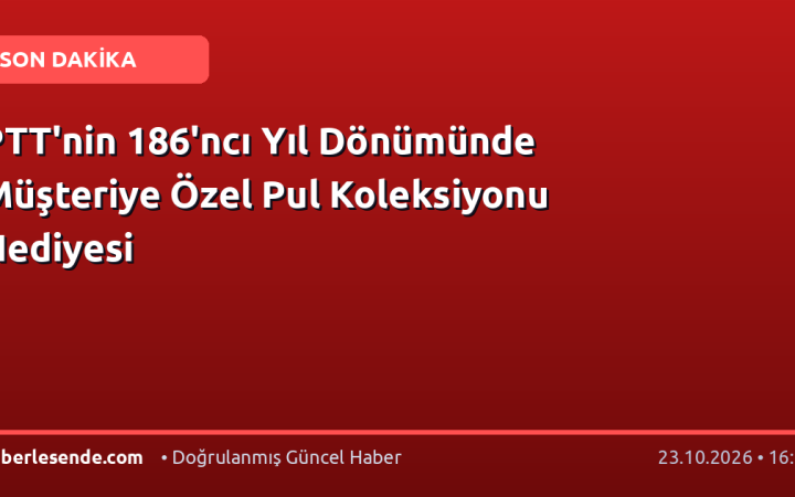 PTT'nin 186'ncı Yıl Dönümünde Müşteriye Özel Pul Koleksiyonu Hediyesi