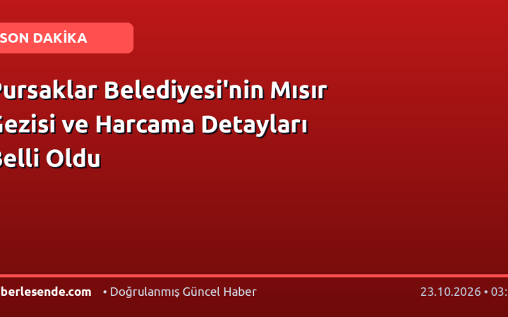 Pursaklar Belediyesi'nin Mısır Gezisi ve Harcama Detayları Belli Oldu