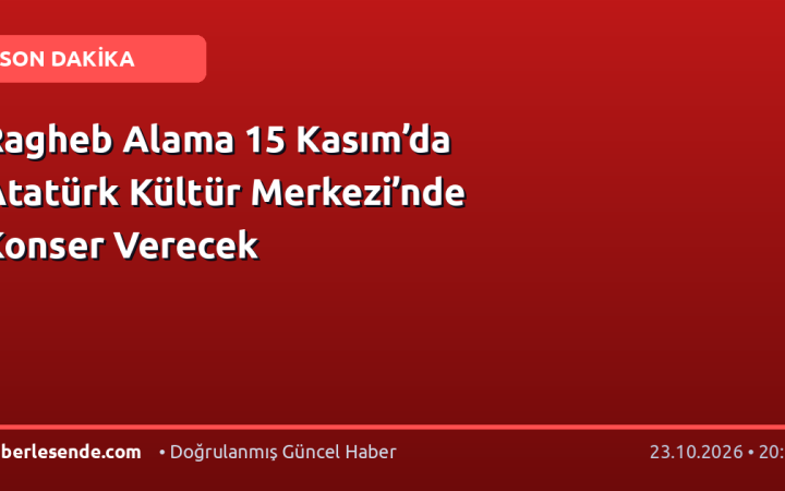Ragheb Alama 15 Kasım’da Atatürk Kültür Merkezi’nde Konser Verecek