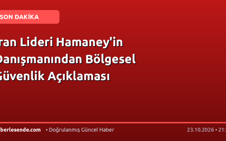 İran Lideri Hamaney'in Danışmanından Bölgesel Güvenlik Açıklaması