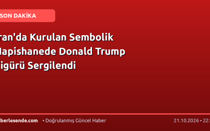 İran'da Kurulan Sembolik Hapishanede Donald Trump Figürü Sergilendi