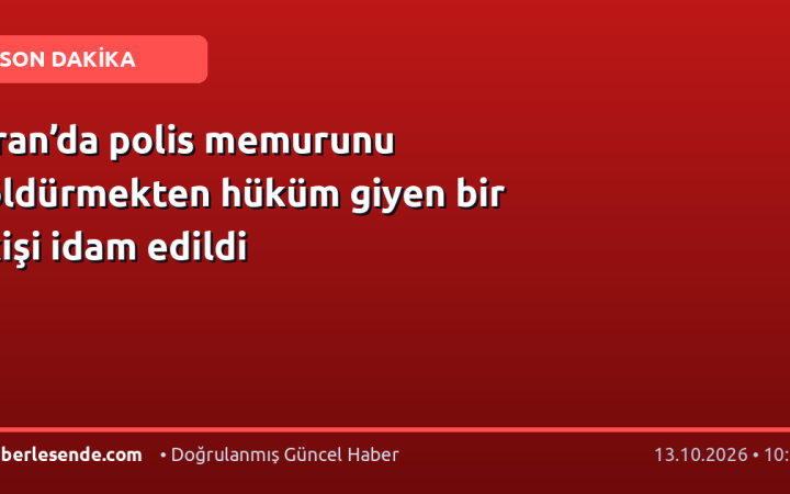 İran’da polis memurunu öldürmekten hüküm giyen bir kişi idam edildi