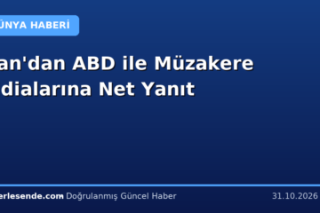 İran'dan ABD ile Müzakere İddialarına Net Yanıt
