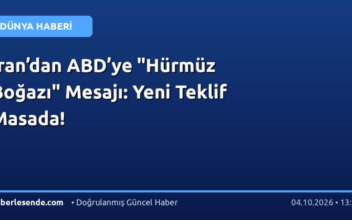 İran’dan ABD’ye "Hürmüz Boğazı" Mesajı: Yeni Teklif Masada!
