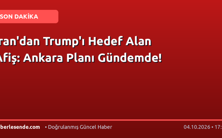 İran'dan Trump'ı Hedef Alan Afiş: Ankara Planı Gündemde!