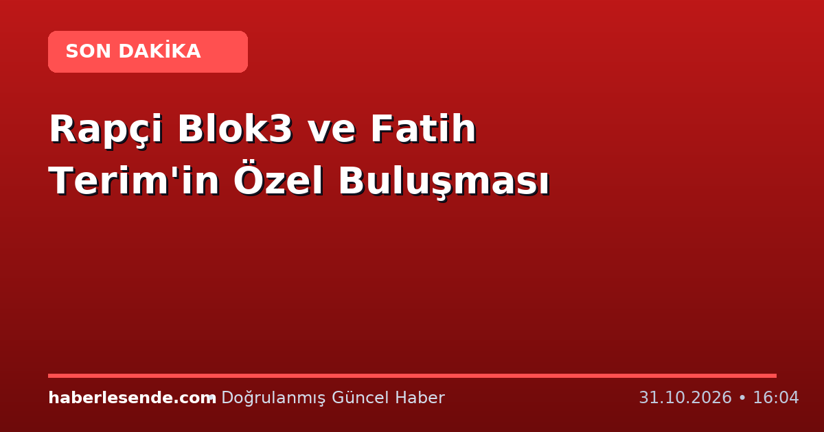 Rapçi Blok3 ve Fatih Terim'in Özel Buluşması