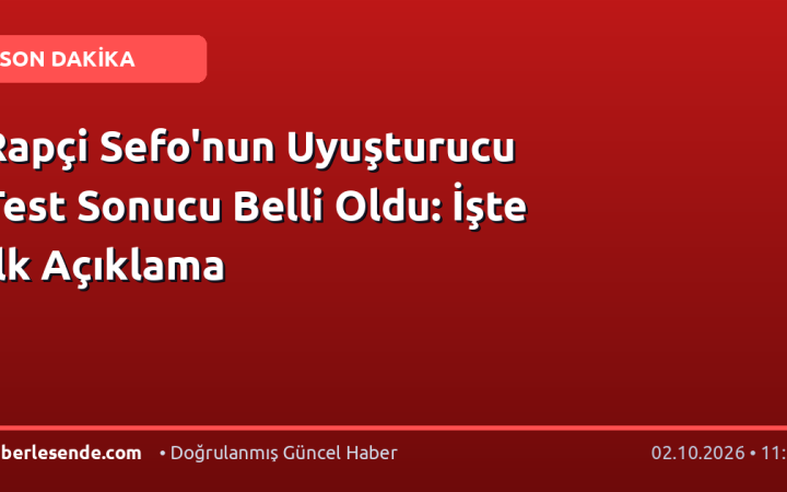 Rapçi Sefo'nun Uyuşturucu Test Sonucu Belli Oldu: İşte İlk Açıklama