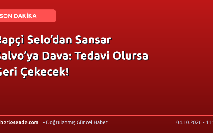 Rapçi Selo’dan Sansar Salvo’ya Dava: Tedavi Olursa Geri Çekecek!