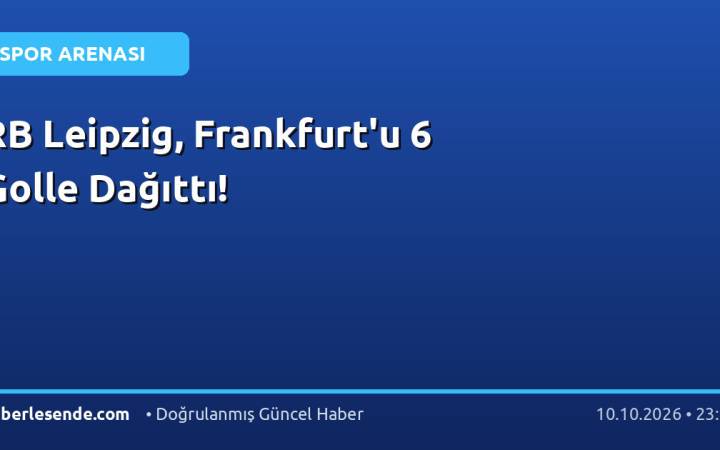 RB Leipzig, Frankfurt'u 6 Golle Dağıttı!