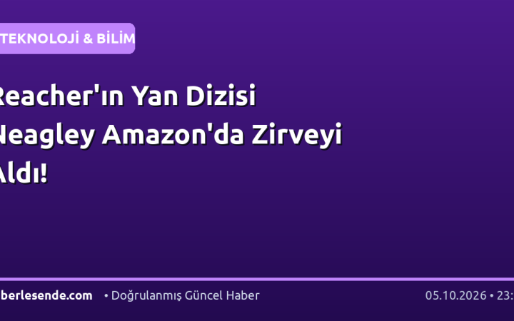 Reacher'ın Yan Dizisi Neagley Amazon'da Zirveyi Aldı!